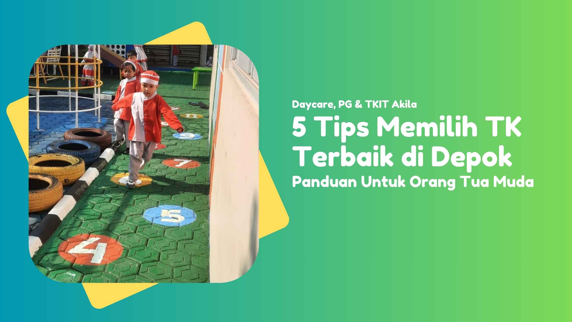 5 Tips Memilih TK Terbaik di Depok – Panduan Orang Tua Muda